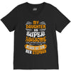 My Daughter Is Super Awesome Her Stepdad V-Neck Tee