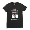 All i Need is Love A Camera Ladies Fitted T-Shirt