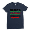 nobody's walking out on this fun old fashioned family christmas we're Ladies Fitted T-Shirt