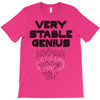 Very Stable Genius T-Shirt