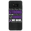 we don't know how strong we are until being strong is the only choice Samsung Galaxy S8 Case