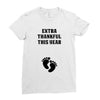 Extra Thankful This Year Ladies Fitted T-Shirt