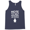 note to self penguin are awesome Tank Top
