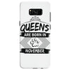 Queens Are Born In November Samsung Galaxy S8