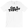 I'm A Tepper T-Shirt