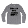 sarcasm now loading (2) Long Sleeve Shirts
