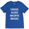 stressed, blessed and coffee obsessed V-Neck Tee