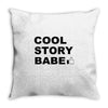 cool story bro Throw Pillow