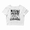 Just One More Gun I Promise Crop Top