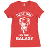Best Dad in The Galaxy Ladies Fitted T-Shirt