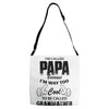 I'm Called Papa Because I'm Way Too Cool To Be Called Grandfather Adjustable Strap Totes