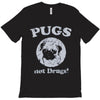 pugs not drugs T-Shirt