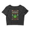 smoke weed every christmas Crop Top