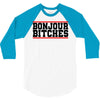 bonjour bitches 3/4 Sleeve Shirt