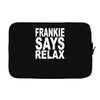 frankie says relax Laptop sleeve
