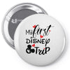 My 1st Disney Trip Pin-back button