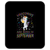 Unicorns are born in September Mousepad