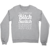 bitch switch Crewneck Sweatshirt