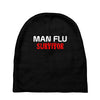 man flu survivor Baby Beanies