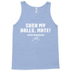 Suck my balls mate Tank Top