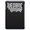 we came as romans iPad Mini