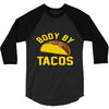 body by tacos funny 3/4 Sleeve Shirt