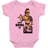 just bring it Baby Onesie