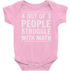 4 out of 3 people struggle with math Baby Onesie