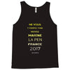 votez marine la pen france 2017 Tank Top