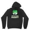 who is your paddy copy Unisex Hoodie