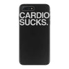 cardio sucks   exercise running gym training workout fitness trainer t iPhone 7 Plus Case