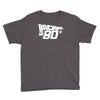 back to the 80's, funny retro Youth Tee