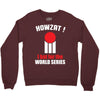 HOWZAT I BAT FOR THE WORLD SERIES Crewneck Sweatshirt