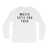music sets you free Long Sleeve Shirts