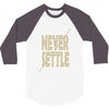 never settle 3/4 Sleeve Shirt