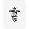 my girlfriend lifts more than you (2) Mousepad