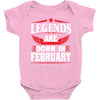 Legends Are Born In February Baby Onesie