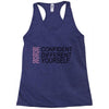 be confident Racerback Tank