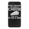 sweet dreams are made of cheese iPhone 7 Plus Case