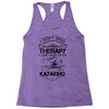 I Don't Need Therapy Just to Go Kayaking Racerback Tank