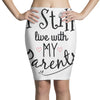 I Still Live With My Parents Pencil Skirts