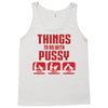 Things To Do With Pussy Tank Top