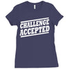challenge accepted t shirt Ladies Fitted T-Shirt