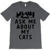 ask me about my cats T-Shirt