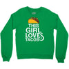 This Girl Loves Tacos Crewneck Sweatshirt