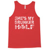 she's my drunker helf Tank Top