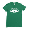 am i too late for that mustache thing Ladies Fitted T-Shirt