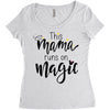 This Mama Runs on Magic Women's Triblend Scoop T-shirt