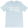 you can do this coffee T-Shirt