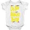 do the aight thing Baby Onesie